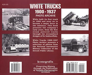 White Trucks 19001937 Photo Archive: Photographs from the National Automotive History Collection of the Detroit Public,New