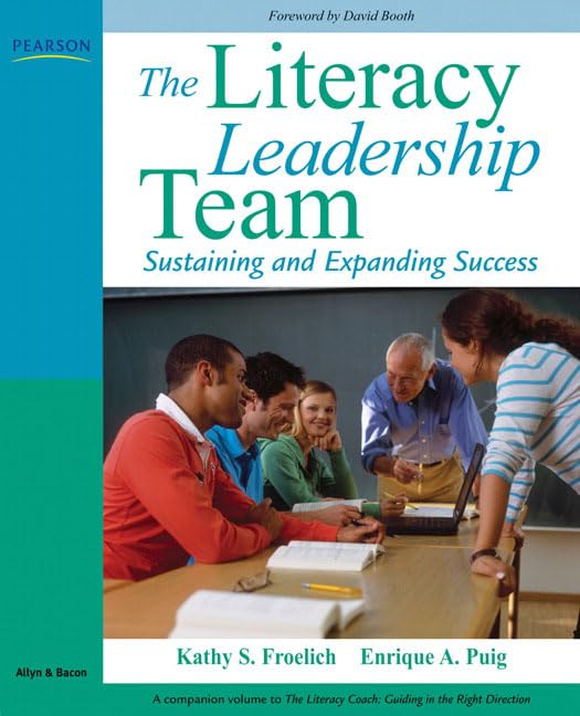 The Literacy Leadership Team: Sustaining and Expanding Success,Used