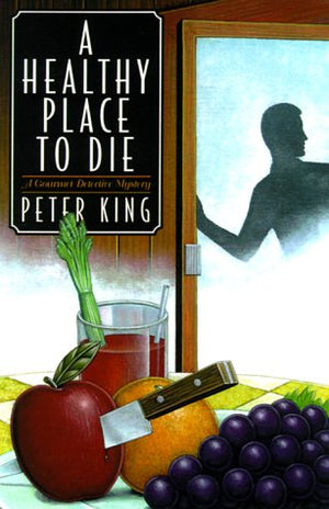 A Healthy Place to Die: A Gourmet Detective Mystery,Used
