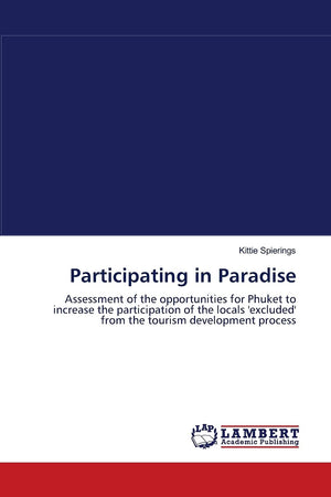 Participating in Paradise: Assessment of the opportunities for Phuket to increase the participation of the locals 'excluded' fro,Used