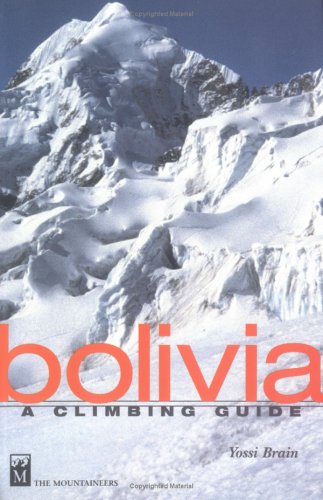 Bolivia: A Climbing Guide,Used