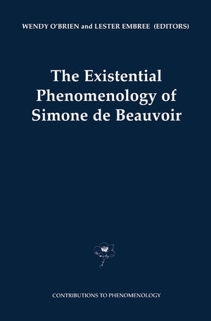 The Existential Phenomenology of Simone de Beauvoir (Contributions to Phenomenology, 43),Used