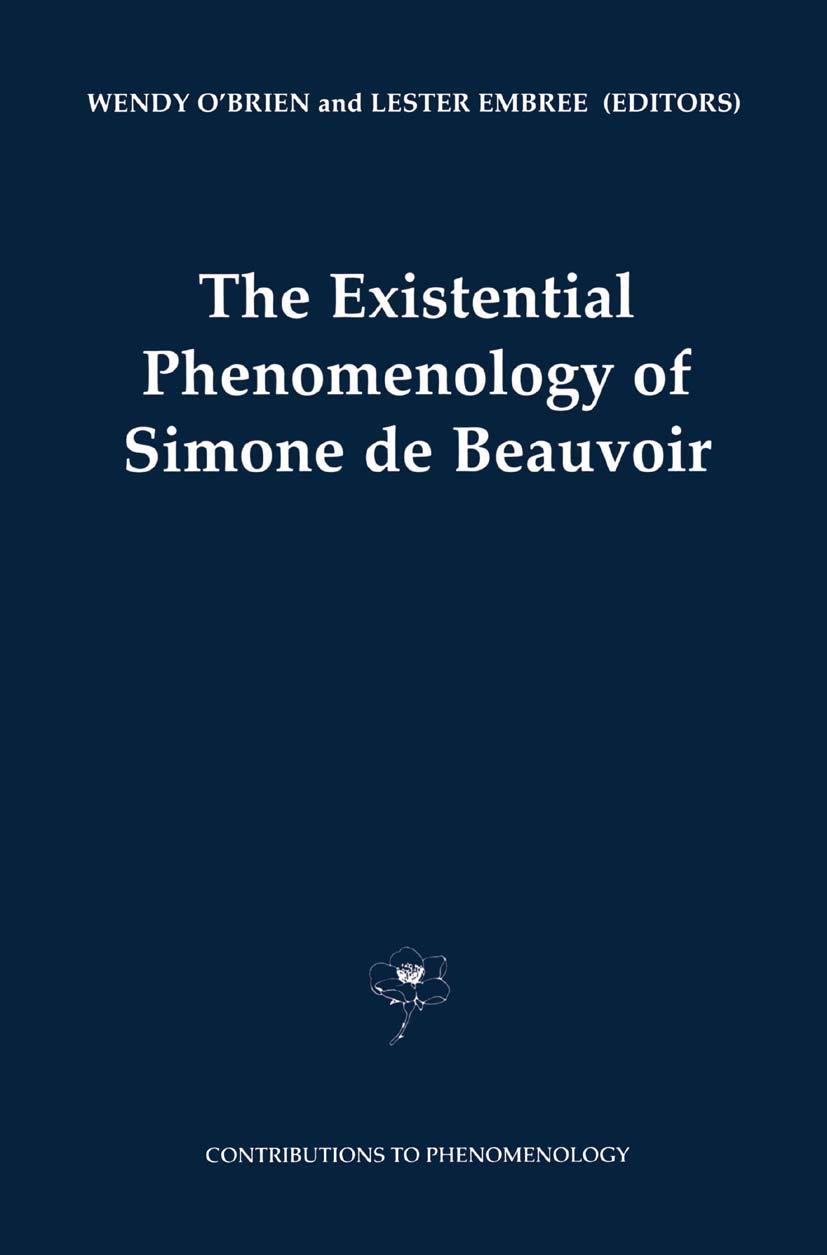 The Existential Phenomenology of Simone de Beauvoir (Contributions to Phenomenology, 43),Used