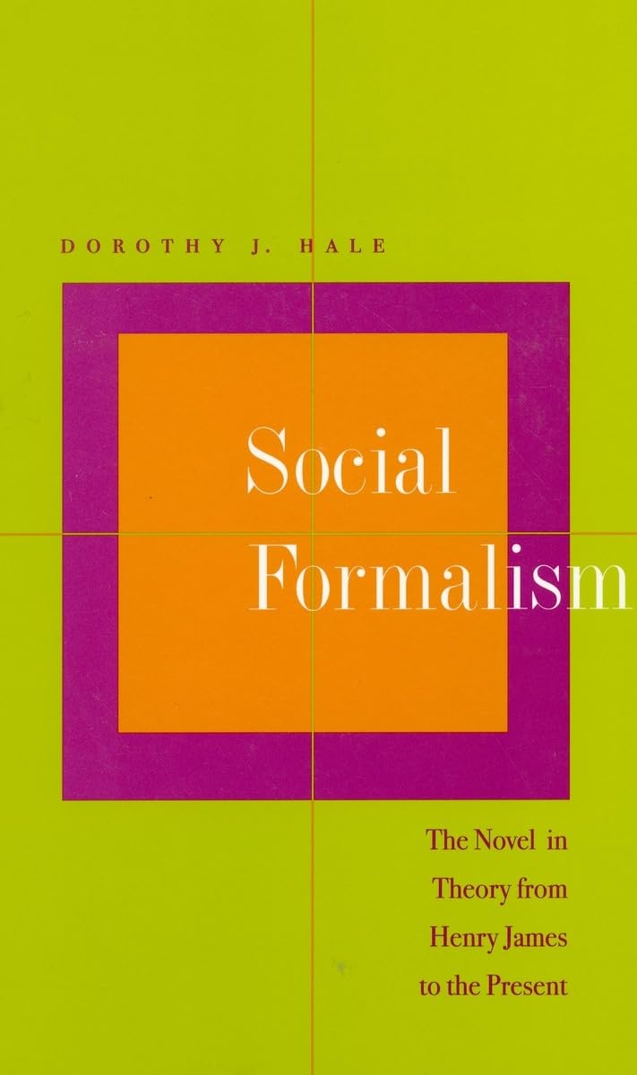 Social Formalism: The Novel in Theory from Henry James to the Present,Used