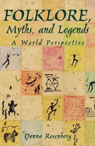 Folklore, Myths, and Legends : A World Perspective,Used
