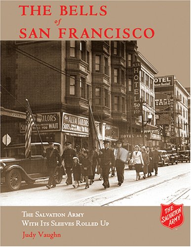 The Bells of San Francisco: The Salvation Army with It's Sleeves Rolled Up,Used