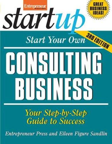 Start Your Own Consulting Business, Third Edition (StartUp Series),Used