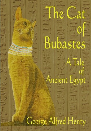 The Cat of Bubastes : A Tale of Ancient Egypt,Used