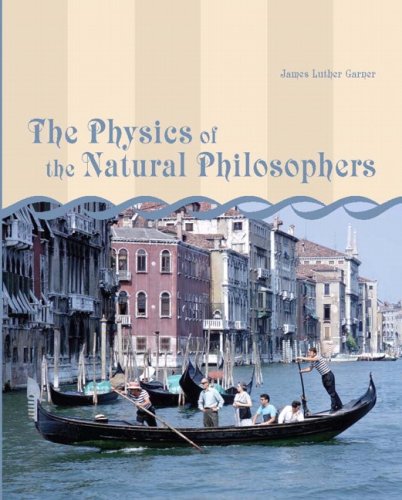 The Physics of the Natural Philosophers,New