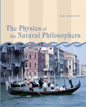The Physics of the Natural Philosophers,Used