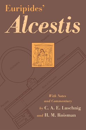 Euripides' Alcestis (Volume 29) (Oklahoma Series In Classical Culture),New
