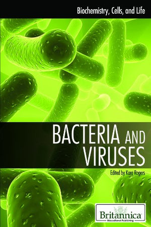 Bacteria And Viruses (Biochemistry, Cells, And Life)