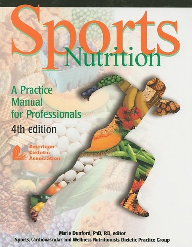 Sports Nutrition: A Practice Manual for Professionals,Used