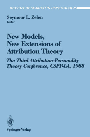 New Models, New Extensions Of Attribution Theory: The Third Attributionpersonality Theory Conference, Csppla, 1988 (Recent Res,Used