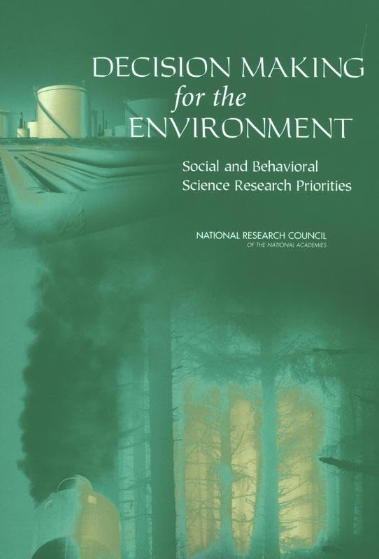 Decision Making for the Environment: Social and Behavioral Science Research Priorities,Used