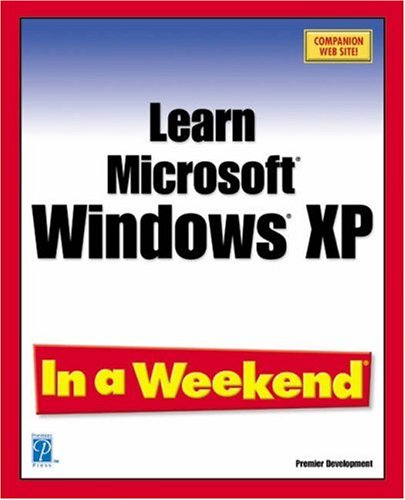 Learn Windows XP In a Weekend,New