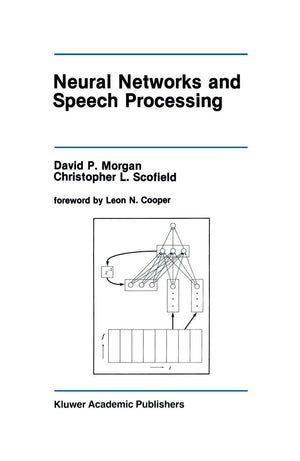 Neural Networks and Speech Processing (The Springer International Series in Engineering and Computer Science, 130),New