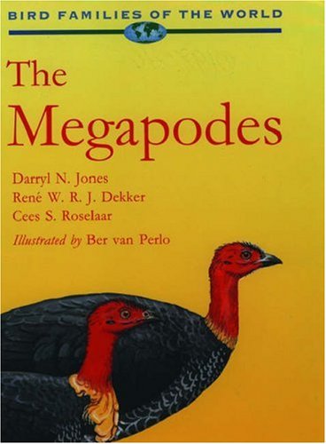 The Megapodes: Megapodiidae (Bird Families Of The World),Used