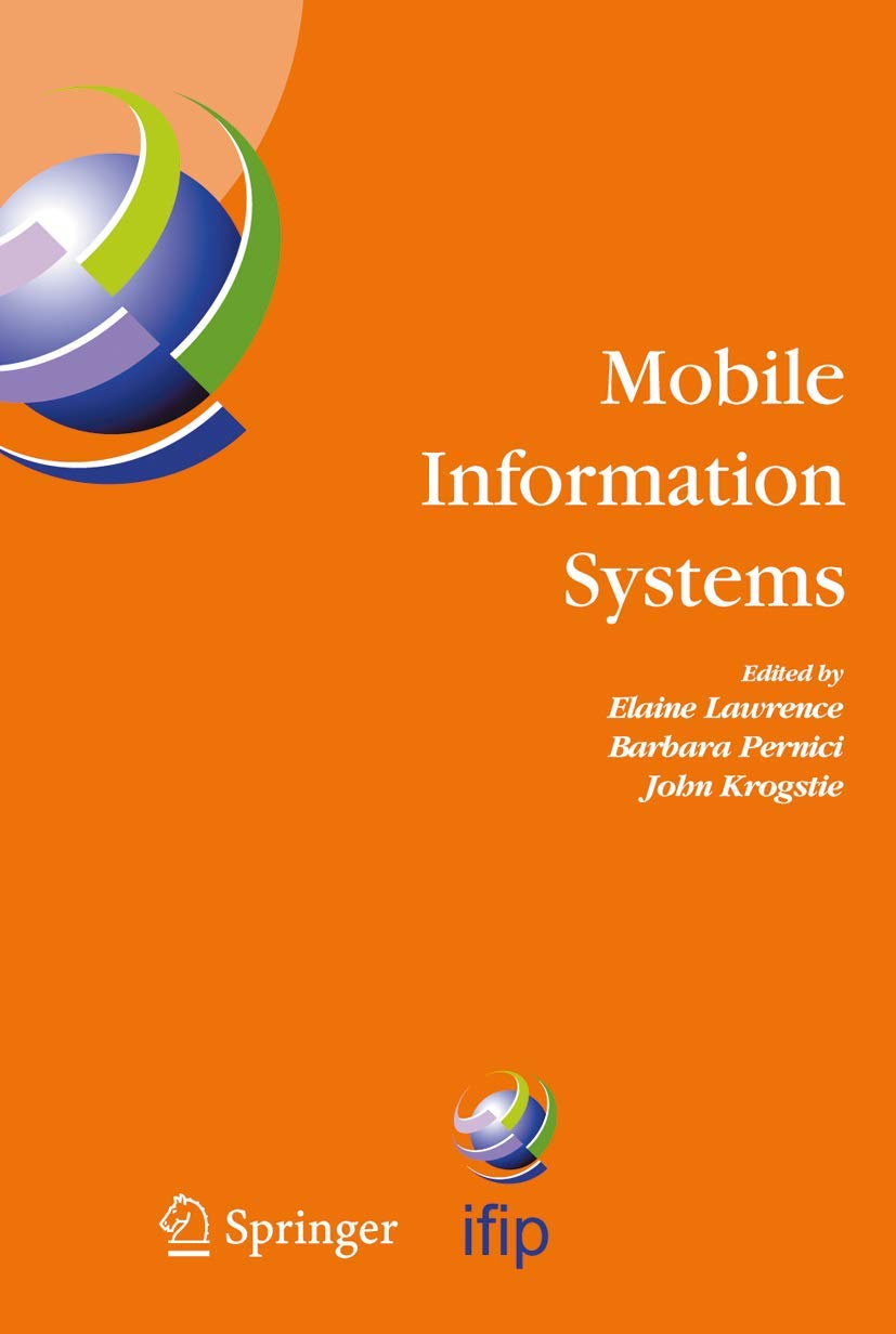 Mobile Information Systems: IFIP TC 8 Working Conference on Mobile Information Systems (MOBIS) 1517 September 2004, Oslo, Norwa,Used
