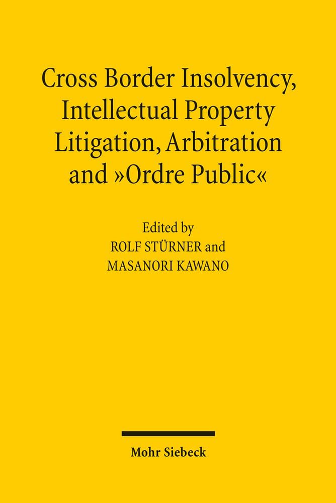 CrossBorder Insolvency, Intellectual Property Litigation, Arbitration and Ordre Public (Problems of Transnational Civil Procedu,Used