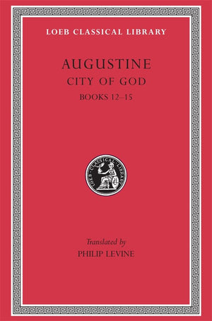 Augustine: City of God, Volume IV, Books 1215 (Loeb Classical Library No. 414),Used