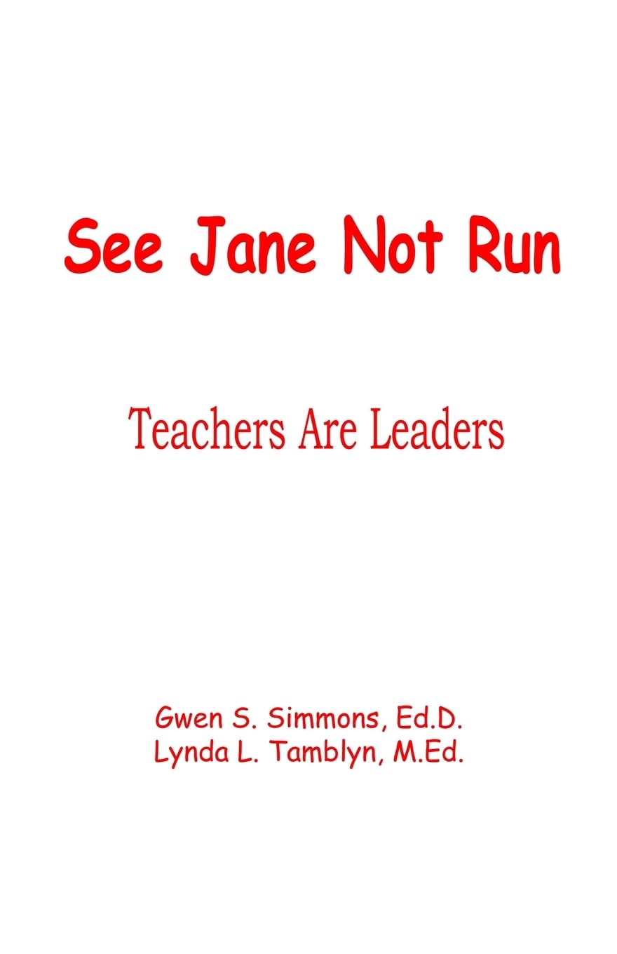 See Jane Not Run: Teachers Are Leaders,Used