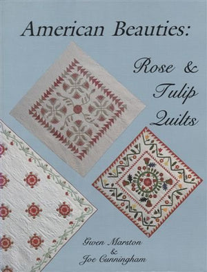American Beauties: Rose and Tulip Quilts,Used