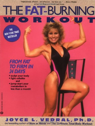 The Fatburning Workout: From Fat To Firm In 24 Days,New