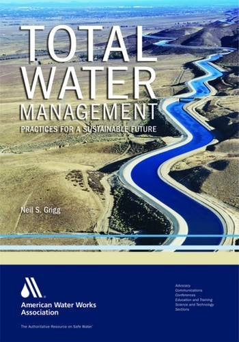 Total Water Management: Practices For A Sustainable Future,Used