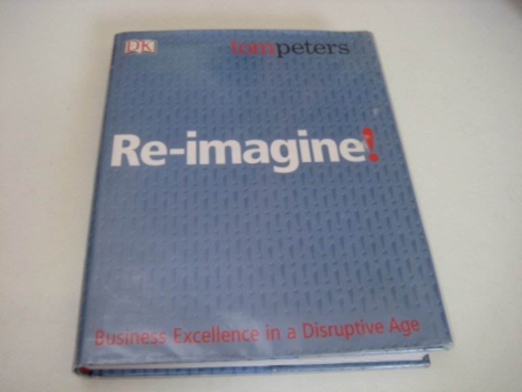 ReImagine! Business Excellence in a Disruptive Age,Used