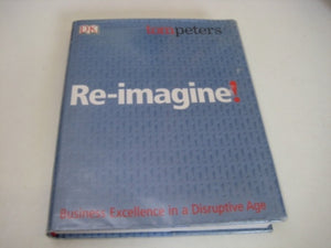 ReImagine! Business Excellence in a Disruptive Age,Used