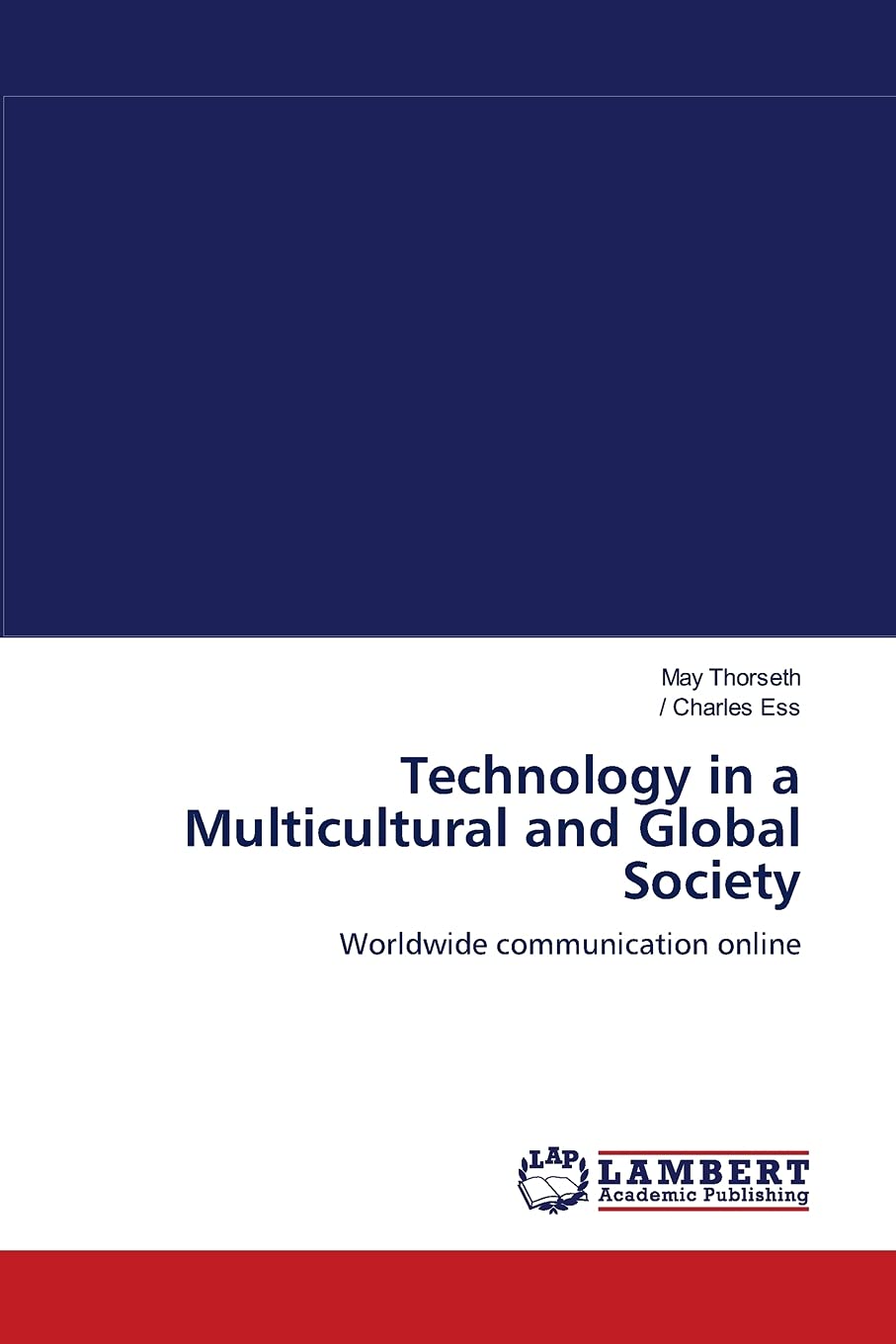 Technology in a Multicultural and Global Society: Worldwide communication online,Used