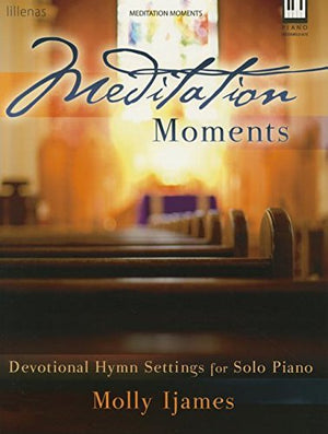 Meditation Moments: Devotional Hymn Settings for Solo Piano,Used