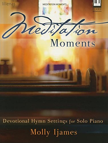 Meditation Moments: Devotional Hymn Settings for Solo Piano,Used
