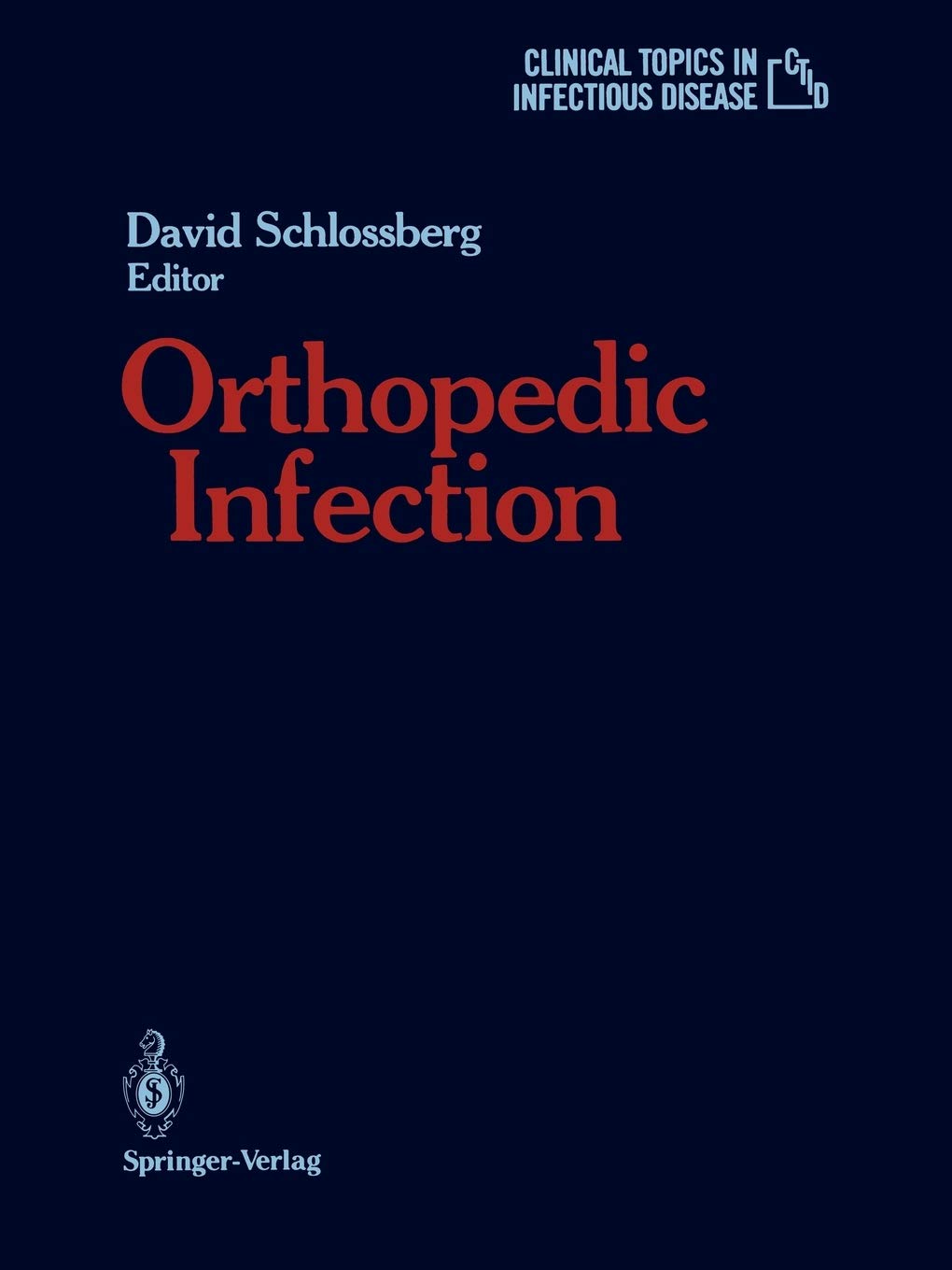 Orthopedic Infection (Clinical Topics in Infectious Disease),Used