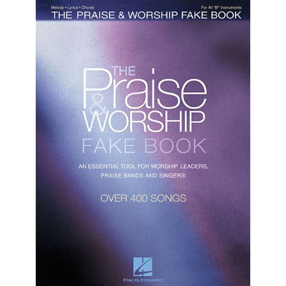 The Praise & Worship Fake Book: B Flat Edition,Used