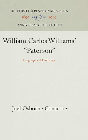 William Carlos Williams' Paterson: Language And Landscape (Anniversary Collection)