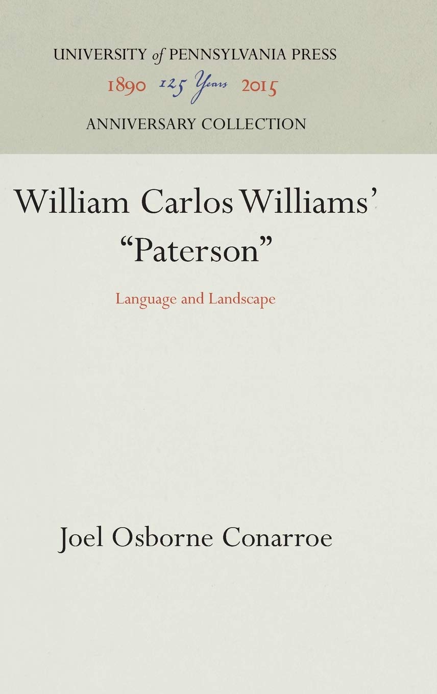 William Carlos Williams' Paterson: Language And Landscape (Anniversary Collection)