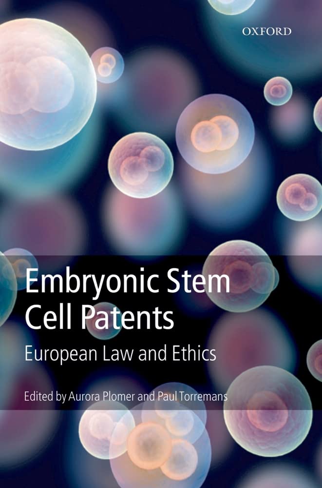 Embryonic Stem Cell Patents: European Patent Law and Ethics,Used