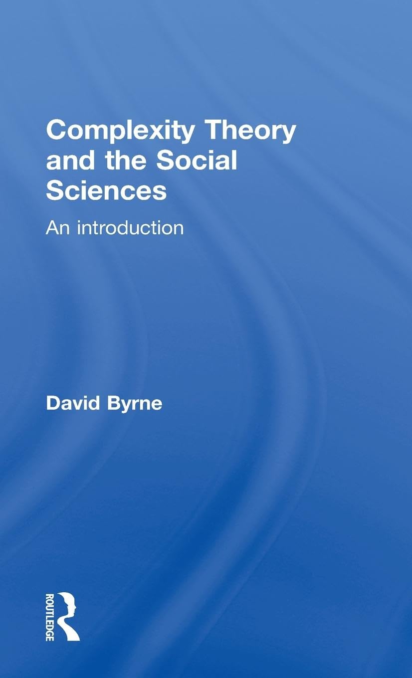 Complexity Theory And The Social Sciences: An Introduction
