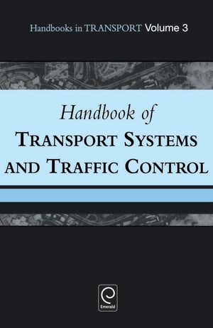 Handbook of Transport Systems and Traffic Control (Handbooks in Transport, 3),Used