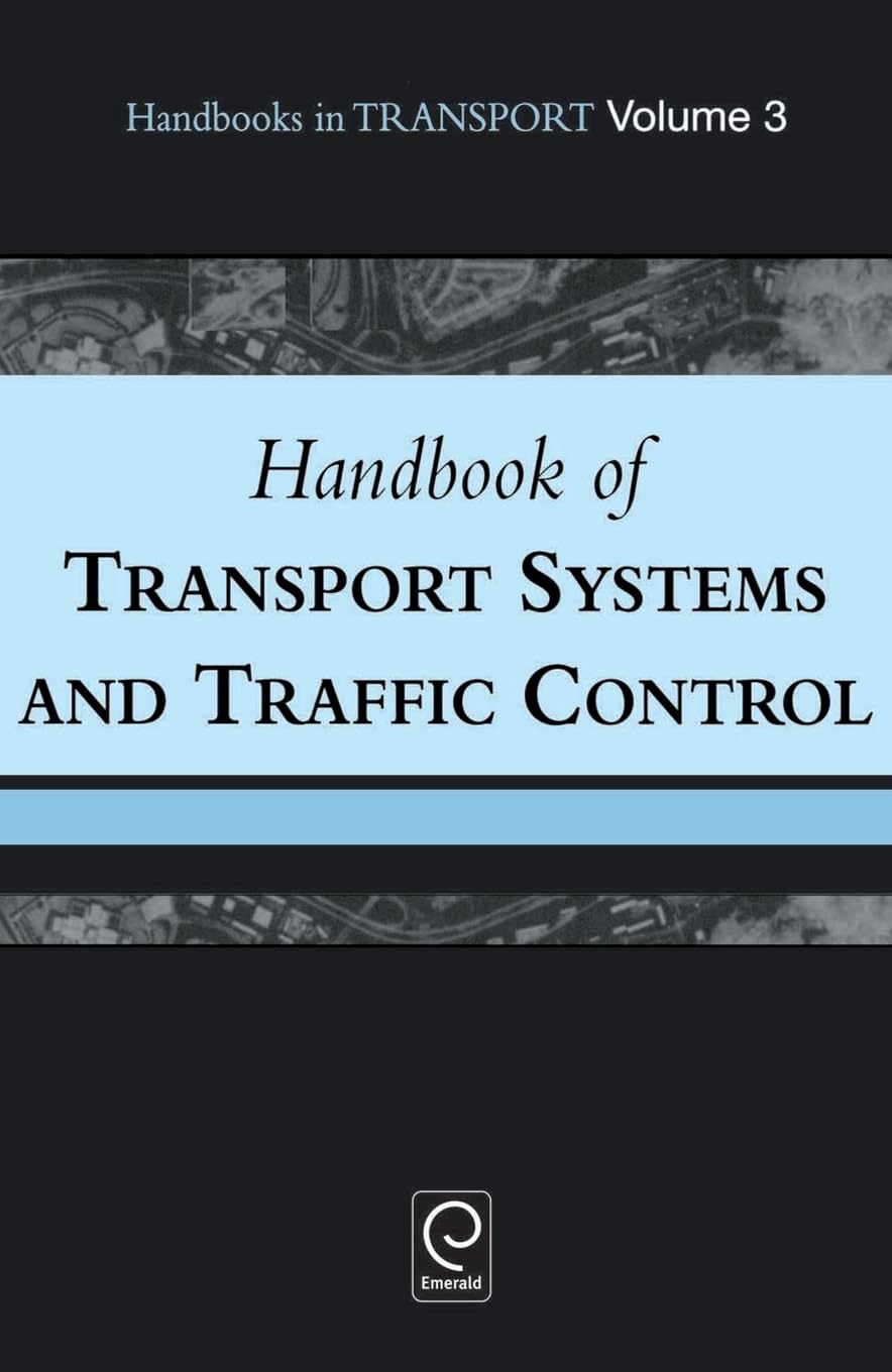 Handbook of Transport Systems and Traffic Control (Handbooks in Transport, 3),Used