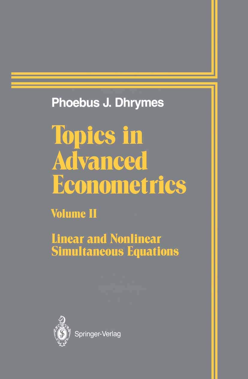 Topics In Advanced Econometrics: Volume II Linear and Nonlinear Simultaneous Equations,Used