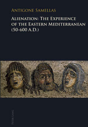 Alienation: The Experience of the Eastern Mediterranean (50600 A.D.),Used