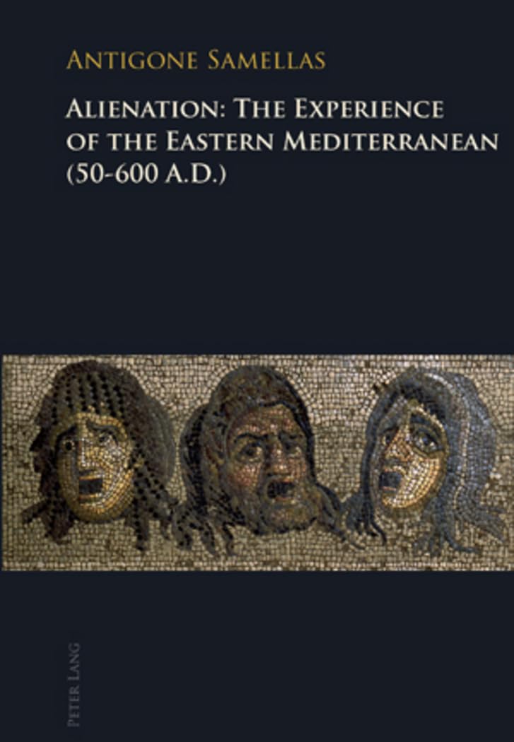 Alienation: The Experience of the Eastern Mediterranean (50600 A.D.),Used