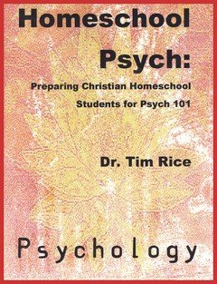 Homeschool Psych: Preparing Christian Homeschool Students for Psych 101,Used