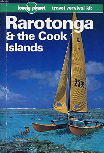 Lonely Planet Rarotonga And The Cook Islands (Lonely Planet Travel Survival Kit)