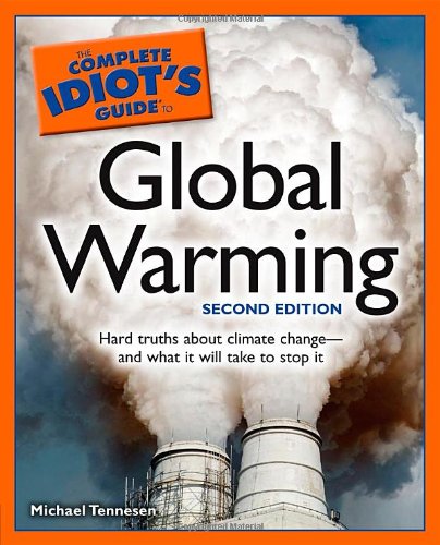 The Complete Idiot's Guide to Global Warming, 2E,New