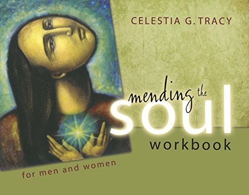 Mending the Soul Workbook for Men and Women  2nd Edition (2015) by Celestia G. Tracy (20150401),Used