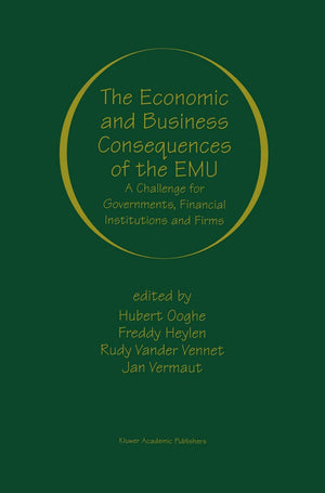 The Economic and Business Consequences of the EMU: A Challenge for Governments, Financial Institutions and Firms,Used